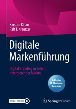 Digitale Markenführung: Digital Branding in Zeiten divergierender Märkte