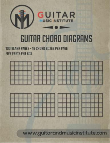 Guitar Chord Diagrams: 100 Pages - 16 chord boxes per page five frets per box: Blank Chord Box Book For Guitarists (Guitar Resources Series, Band 1)