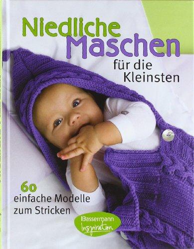 Niedliche Maschen für die Kleinsten: 60 einfache Modelle zum Stricken