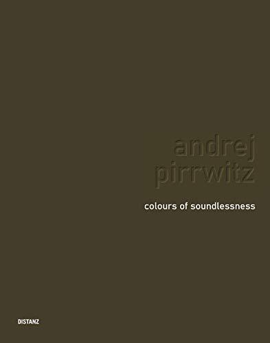 Colours of Soundlessness: (Deutsch/Englisch/Französisch)