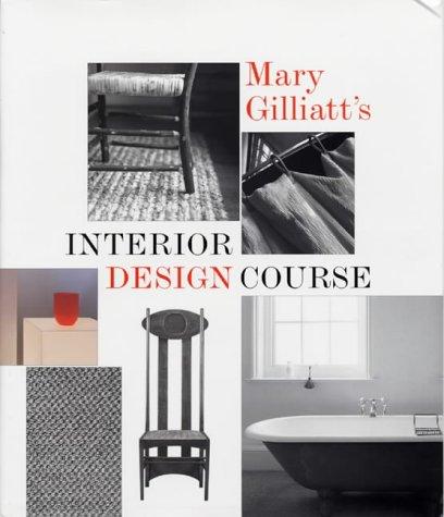 Mary Gilliatt's Interior Design Course (Conran Octopus Interiors)