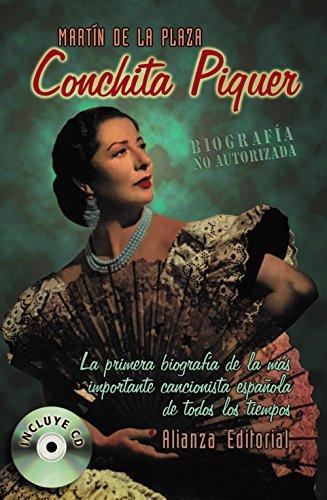 Conchita Piquer, biografía no autorizada: Biografía no autorizada. La primera biografía de la más importante cancionista española de todos los tiempos (Libros Singulares (LS))