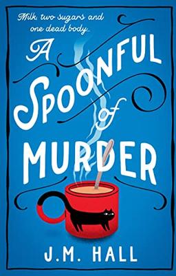 A Spoonful of Murder: A totally unputdownable British cozy mystery novel