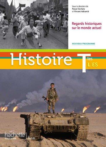 Histoire terminales L, ES : regards historiques sur le monde actuel : format compact