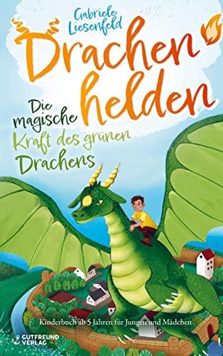 Drachenhelden: Die magische Kraft des grünen Drachens (Kinderbuch ab 5 Jahren für Jungen und Mädchen)