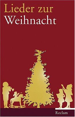 Lieder zur Weihnacht: Texte und Melodien