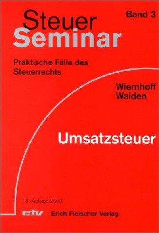 Steuer-Seminar Umsatzsteuer. 91 praktische Fälle des Steuerrechts