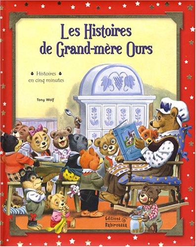 Les histoires de grand-mère ours : histoires en cinq minutes