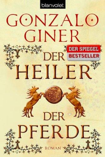 Der Heiler der Pferde: Roman