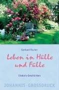 Leben in Hülle und Fülle. Erlebnis-Geschichten