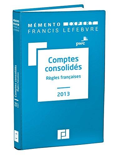 Comptes consolidés : règles françaises : 2013