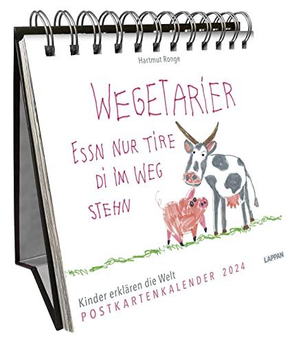 Wegetarier essn nur Tire di im Weg stehn – Postkartenkalender 2024: Kinder erklären die Welt | Wochenkalender zum Aufstellen, Tischkalender mit Spiralbindung und 53 Postkarten zum Heraustrennen