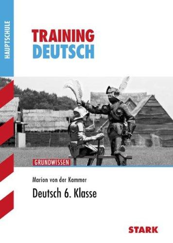 Training Deutsch Hauptschule/Mittelschule / Deutsch 6. Klasse: Grundwissen