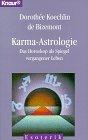 Karma-Astrologie: Das Horoskop als Spiegel vergangener Leben (Knaur Taschenbücher. Esoterik)