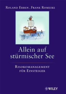 Allein auf stürmischer See. Risikomanagement für Einsteiger: Risikomanagement Fur Einsteiger