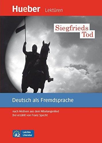 Siegfrieds Tod: Deutsch als Fremdsprache - Niveaustufe A2 / Leseheft