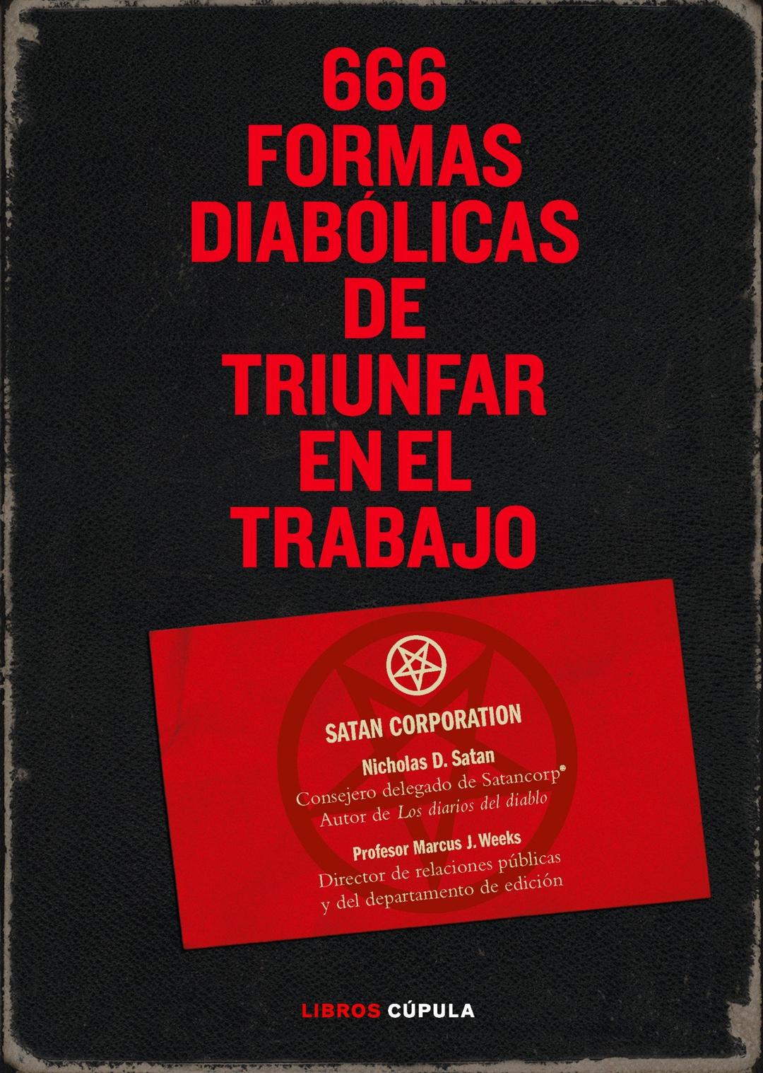 666 formas diabólicas de triunfar en el trabajo (Humor)