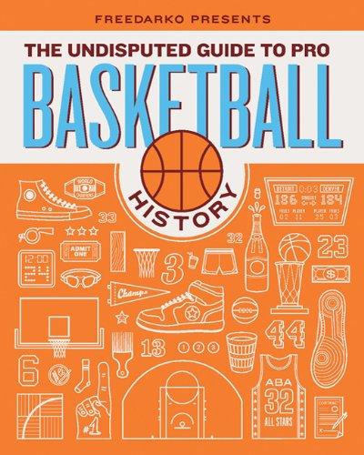 Freedarko Presents the Undisputed Guide to Pro Basketball History