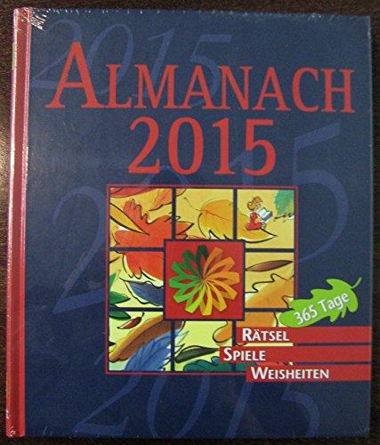 Almanach 2015: 365 Tage - Rätsel, Spiele, Weisheiten