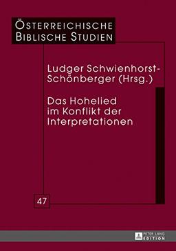 Das Hohelied im Konflikt der Interpretationen (Oesterreichische Biblische Studien)