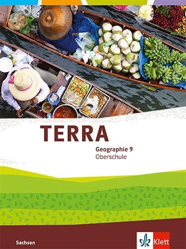 TERRA Geographie 9. Ausgabe Sachsen Oberschule: Schulbuch Klasse 9 (TERRA Geographie. Ausgabe für Sachsen Oberschule ab 2019)