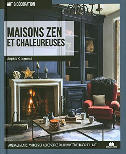 Maisons zen et chaleureuses : aménagements, astuces et accessoires pour un intérieur accueillant