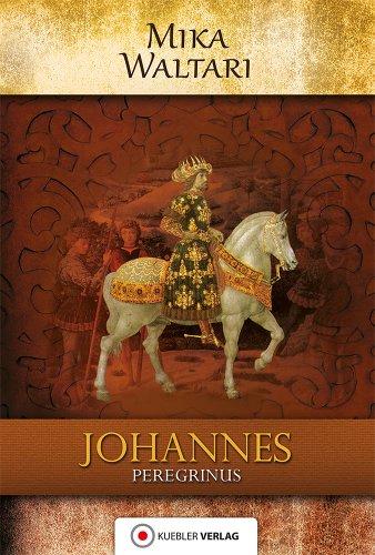 Johannes Peregrinus: historischer Roman