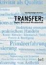 Transfer: Kunst Wirtschaft Wissenschaft. Transferkunst