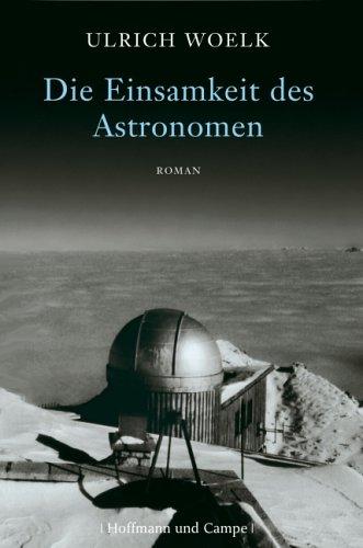 Die Einsamkeit des Astronomen