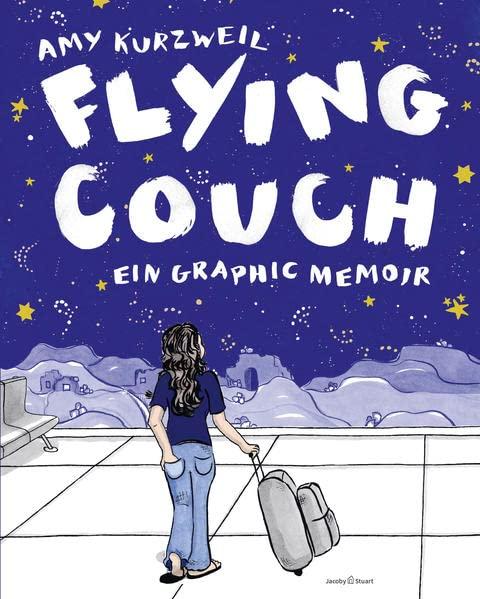 Flying Couch - Ein Graphic Memoir: Eine jüdische Familiengeschichte dreier Frauengenerationen