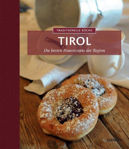 Traditionelle Küche Tirol: Die besten Hausrezepte der Region