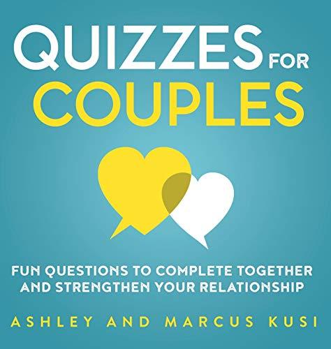 Quizzes for Couples: Fun Questions to Complete Together and Strengthen Your Relationship