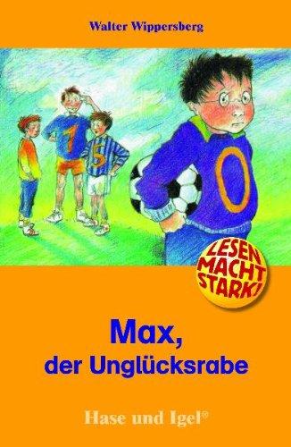 Max, der Unglücksrabe, Schulausgabe