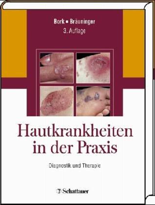 Hautkrankheiten in der Praxis. Diagnostik und Therapie