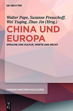 China und Europa: Sprache und Kultur, Werte und Recht (Chinese-Western Discourse)