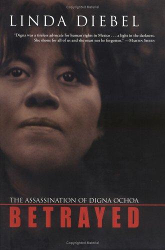 Betrayed: The Assassination of Digna Ochoa