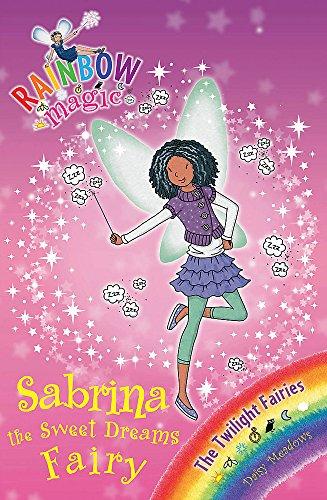 Sabrina the Sweet Dreams Fairy: The Twilight Fairies Book 7 (Rainbow Magic, Band 7)