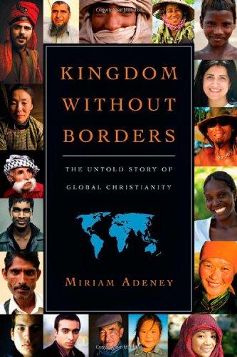 Kingdom Without Borders: The Untold Story of Global Christianity