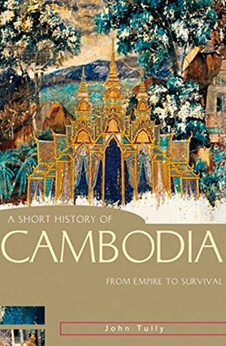 A Short History of Cambodia: From Empire to Survival (Short History of Asia)