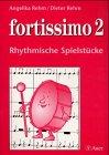 fortissimo, Bd.2, Rhythmische Spielstücke