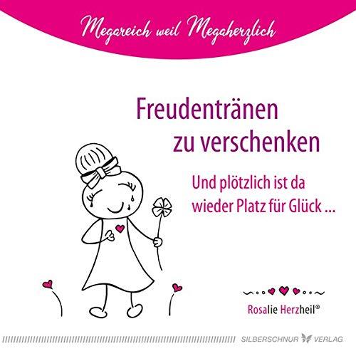 Freudentränen zu verschenken: ... und plötzlich ist da wieder Platz für Glück