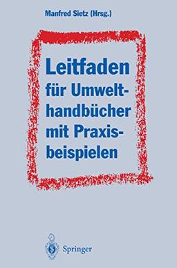 Leitfaden für Umwelthandbücher mit Praxisbeispielen: Gliederung analog DIN ISO 9001 Szenarien für Umweltbetriebsstörungen