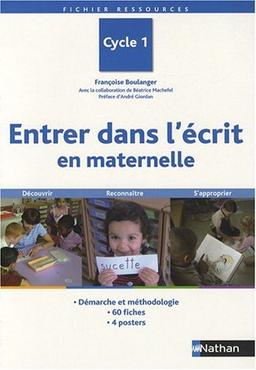 Entrer dans l'écrit en maternelle : cycle 1 : découvrir, reconnaître, s'approprier