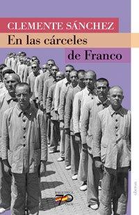 En las cárceles de Franco (Economía y Empresa)