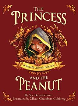 The Princess and the Peanut: A Royally Allergic Fairytale