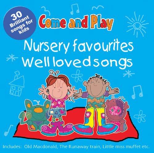 Come and Play: Nursery Favourites/Well Loved Songs