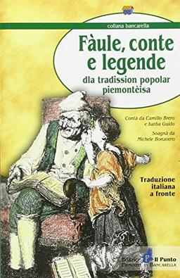 Fàule, conte e leggende della tradission popoplar piemontèisa. Testo torinese e italiano