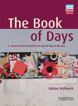 The Book of Days Teacher's Book: A Resource Book of Activities for Special Days in the Year (Cambridge Copy Collection)