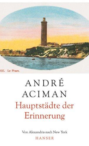 Hauptstädte der Erinnerung: Von Alexandria nach New York