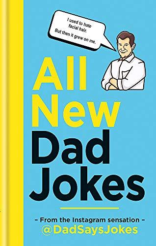 All New Dad Jokes: The perfect gift from the Instagram sensation @DadSaysJokes